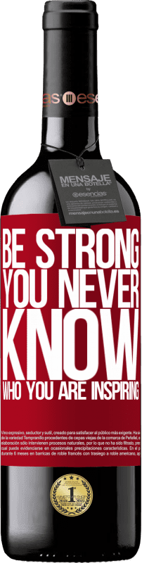 «Be strong. You never know who you are inspiring» Édition RED MBE Réserve