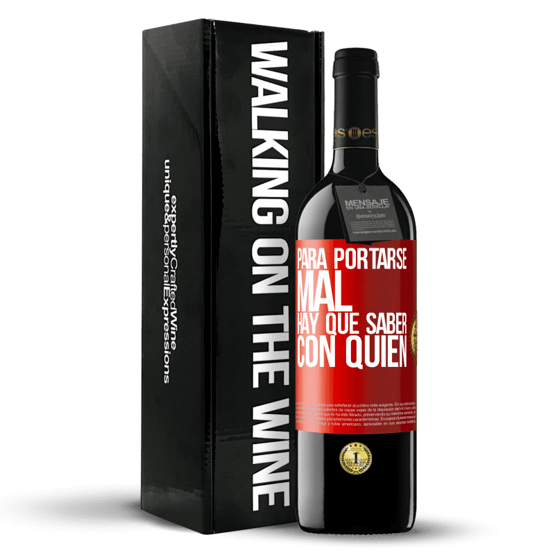 39,95 € Envío gratis | Vino Tinto Edición RED MBE Reserva Para portarse mal, hay que saber con quién Etiqueta Roja. Etiqueta personalizable Reserva 12 Meses Cosecha 2015 Tempranillo