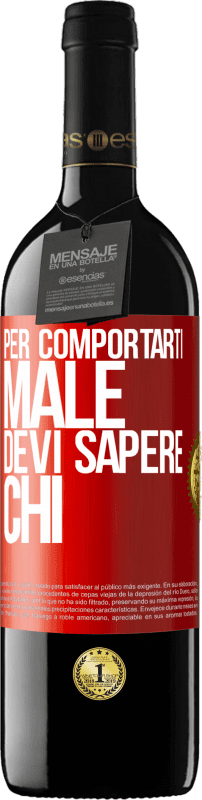 Spedizione Gratuita | Vino rosso Edizione RED MBE Riserva Per comportarti male, devi sapere chi Etichetta Rossa. Etichetta personalizzabile Riserva 12 Mesi Raccogliere 2014 Tempranillo