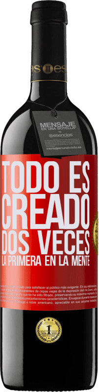 39,95 € | Vino Tinto Edición RED MBE Reserva Todo es creado dos veces. La primera en la mente Etiqueta Roja. Etiqueta personalizable Reserva 12 Meses Cosecha 2014 Tempranillo
