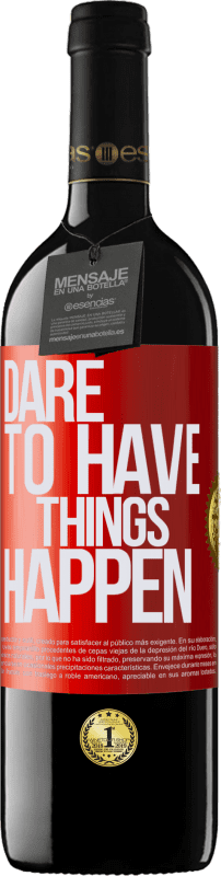 «Dare to have things happen» RED Ausgabe MBE Reserve