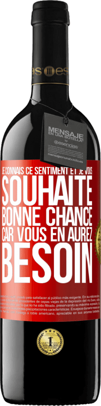 39,95 € | Vin rouge Édition RED MBE Réserve Je connais ce sentiment, et je vous souhaite bonne chance, car vous en aurez besoin Étiquette Rouge. Étiquette personnalisable Réserve 12 Mois Récolte 2016 Tempranillo