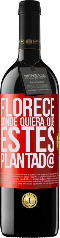 39,95 € | Vino Tinto Edición RED MBE Reserva Florece donde quiera que estés plantad@ Etiqueta Roja. Etiqueta personalizable Reserva 12 Meses Cosecha 2014 Tempranillo