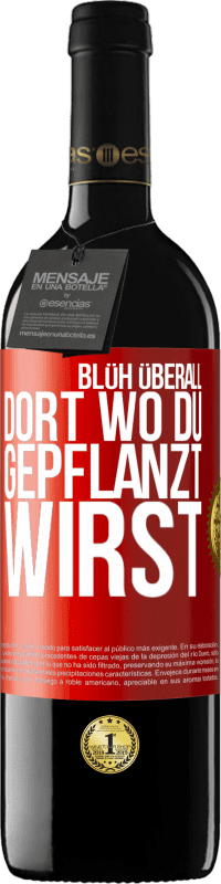 39,95 € | Rotwein RED Ausgabe MBE Reserve Blüh überall dort, wo du gepflanzt wirst Rote Markierung. Anpassbares Etikett Reserve 12 Monate Ernte 2015 Tempranillo