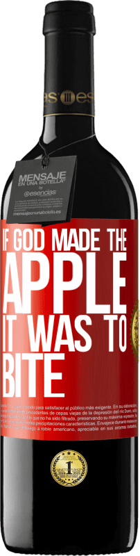 39,95 € | 红酒 RED版 MBE 预订 如果上帝造了苹果，那就要咬人 红色标签. 可自定义的标签 预订 12 个月 收成 2014 Tempranillo