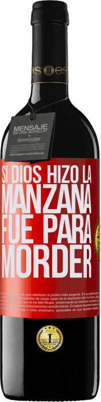 39,95 € | Vino Tinto Edición RED MBE Reserva Si Dios hizo la manzana fue para morder Etiqueta Roja. Etiqueta personalizable Reserva 12 Meses Cosecha 2016 Tempranillo