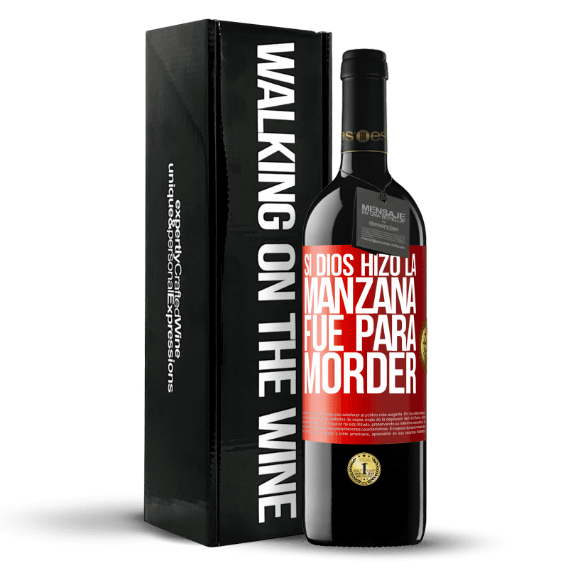 39,95 € Envío gratis | Vino Tinto Edición RED MBE Reserva Si Dios hizo la manzana fue para morder Etiqueta Roja. Etiqueta personalizable Reserva 12 Meses Cosecha 2015 Tempranillo