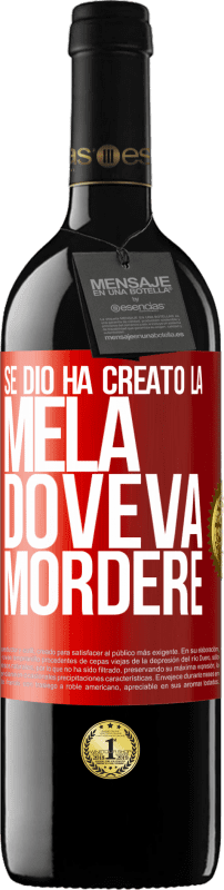 39,95 € | Vino rosso Edizione RED MBE Riserva Se Dio ha creato la mela, doveva mordere Etichetta Rossa. Etichetta personalizzabile Riserva 12 Mesi Raccogliere 2015 Tempranillo