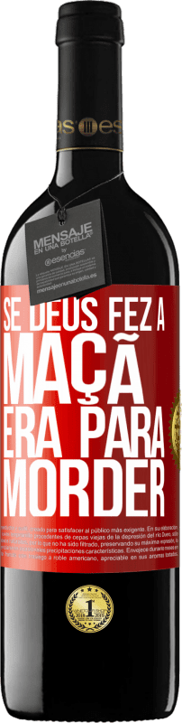39,95 € | Vinho tinto Edição RED MBE Reserva Se Deus fez a maçã era para morder Etiqueta Vermelha. Etiqueta personalizável Reserva 12 Meses Colheita 2016 Tempranillo