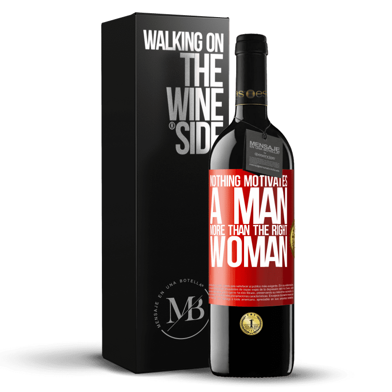 39,95 € Free Shipping | Red Wine RED Edition MBE Reserve Nothing motivates a man more than the right woman Red Label. Customizable label Reserve 12 Months Harvest 2014 Tempranillo