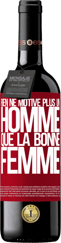 «Rien ne motive plus un homme que la bonne femme» Édition RED MBE Réserve