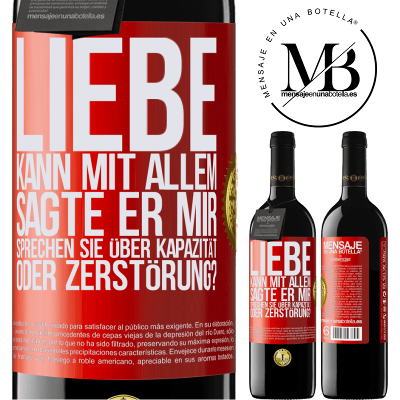39,95 € Kostenloser Versand | Rotwein RED Ausgabe MBE Reserve Die Liebe kann alles, sagte er. Sprichst du von Kapazität oder Zerstörung? Rote Markierung. Anpassbares Etikett Reserve 12 Monate Ernte 2015 Tempranillo