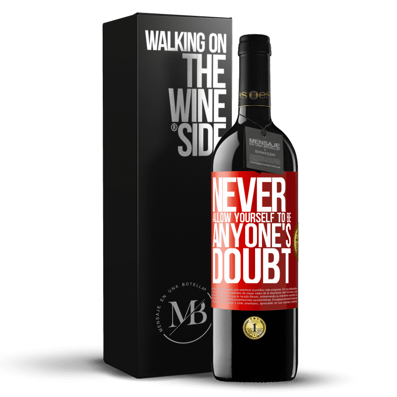 29,95 € Free Shipping | Red Wine RED Edition Crianza 6 Months Never allow yourself to be anyone's doubt Red Label. Customizable label Aging in oak barrels 6 Months Harvest 2019 Tempranillo