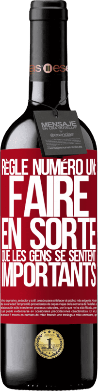 39,95 € Envoi gratuit | Vin rouge Édition RED MBE Réserve Règle numéro un: faire en sorte que les gens se sentent importants Étiquette Rouge. Étiquette personnalisable Réserve 12 Mois Récolte 2016 Tempranillo