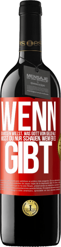 «Wenn du wissen willst, was Gott von Geld hält, musst du nur schauen, wem er es gibt» RED Ausgabe MBE Reserve