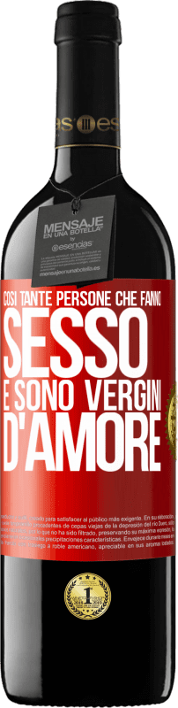 39,95 € | Vino rosso Edizione RED MBE Riserva Così tante persone che fanno sesso e sono vergini d'amore Etichetta Rossa. Etichetta personalizzabile Riserva 12 Mesi Raccogliere 2015 Tempranillo