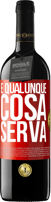 39,95 € | Vino rosso Edizione RED MBE Riserva E qualunque cosa serva Etichetta Rossa. Etichetta personalizzabile Riserva 12 Mesi Raccogliere 2014 Tempranillo