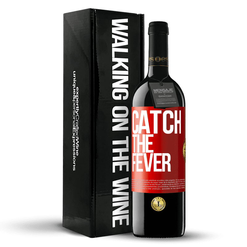 39,95 € Envío gratis | Vino Tinto Edición RED MBE Reserva Catch the fever Etiqueta Roja. Etiqueta personalizable Reserva 12 Meses Cosecha 2015 Tempranillo