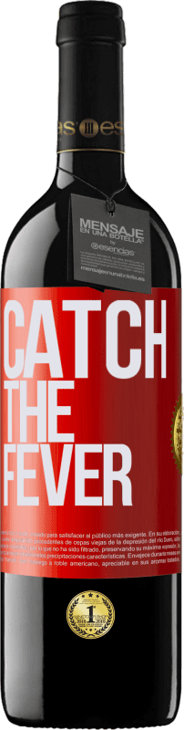 «Catch the fever» RED Ausgabe MBE Reserve