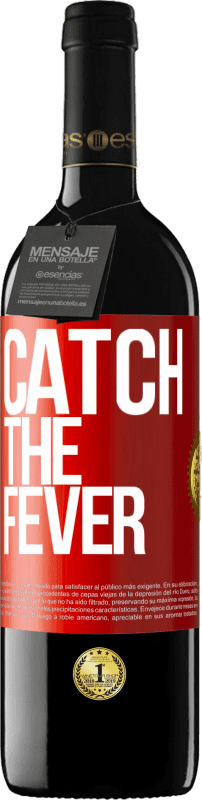 «Catch the fever» Edizione RED MBE Riserva