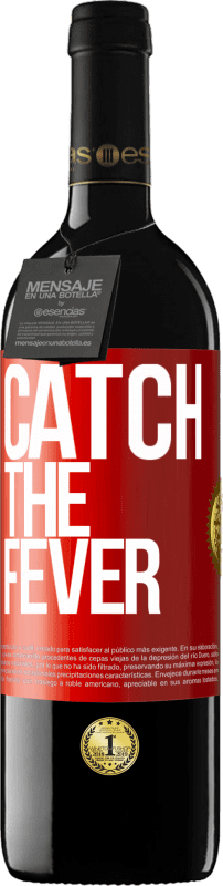 «Catch the fever» Edição RED MBE Reserva