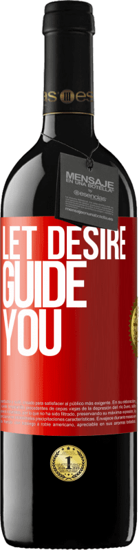 39,95 € | Red Wine RED Edition MBE Reserve Let desire guide you Red Label. Customizable label Reserve 12 Months Harvest 2014 Tempranillo