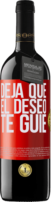 39,95 € Envío gratis | Vino Tinto Edición RED MBE Reserva Deja que el deseo te guíe Etiqueta Roja. Etiqueta personalizable Reserva 12 Meses Cosecha 2016 Tempranillo