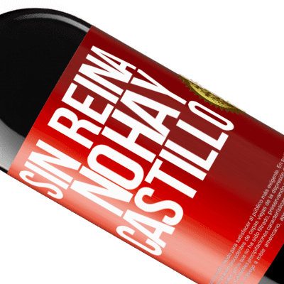 Expresiones Únicas y Personales. «Sin reina, no hay castillo» Edición RED MBE Reserva