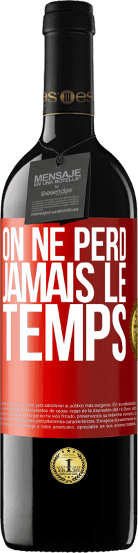 39,95 € | Vin rouge Édition RED MBE Réserve On ne perd jamais le temps Étiquette Rouge. Étiquette personnalisable Réserve 12 Mois Récolte 2015 Tempranillo