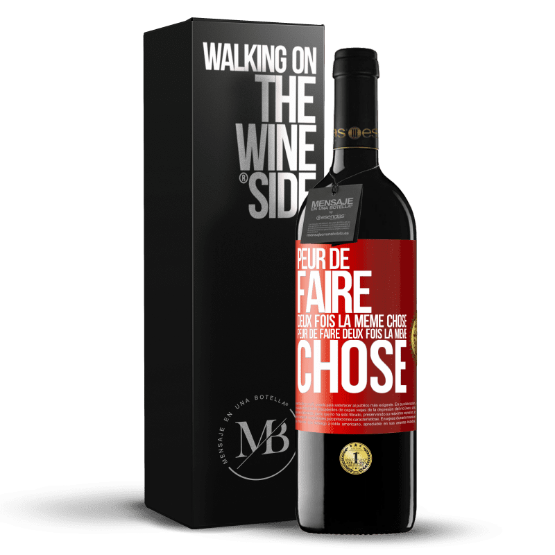 39,95 € Envoi gratuit | Vin rouge Édition RED MBE Réserve Peur de faire deux fois la même chose. Peur de faire deux fois la même chose Étiquette Rouge. Étiquette personnalisable Réserve 12 Mois Récolte 2013 Tempranillo