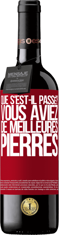 39,95 € Envoi gratuit | Vin rouge Édition RED MBE Réserve que s'est-il passé? Vous aviez de meilleures pierres Étiquette Rouge. Étiquette personnalisable Réserve 12 Mois Récolte 2016 Tempranillo