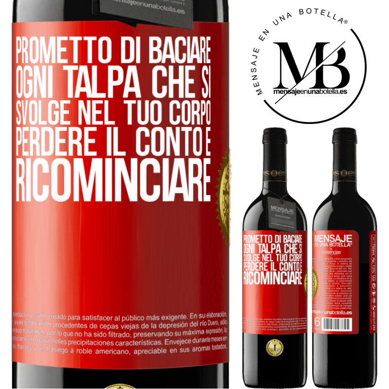 39,95 € Spedizione Gratuita | Vino rosso Edizione RED MBE Riserva Prometto di baciare ogni talpa che si svolge nel tuo corpo, perdere il conto e ricominciare Etichetta Rossa. Etichetta personalizzabile Riserva 12 Mesi Raccogliere 2014 Tempranillo