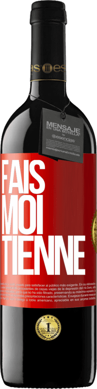 39,95 € | Vin rouge Édition RED MBE Réserve Fais-moi tienne Étiquette Rouge. Étiquette personnalisable Réserve 12 Mois Récolte 2014 Tempranillo