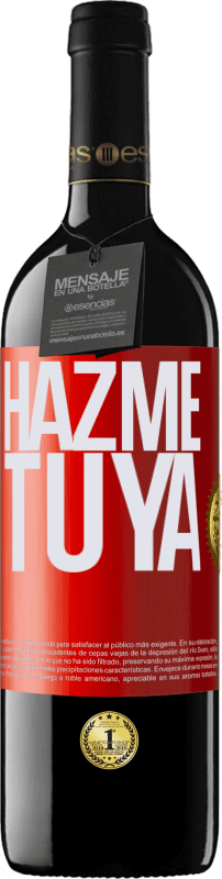 «Hazme tuya» Edición RED MBE Reserva