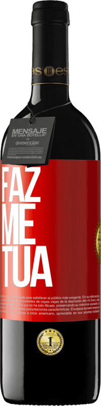 «Faz me tua» Edição RED MBE Reserva