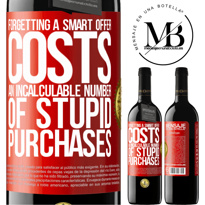 24,95 € Free Shipping | Red Wine RED Edition Crianza 6 Months Forgetting a smart offer costs an incalculable number of stupid purchases Red Label. Customizable label Aging in oak barrels 6 Months Harvest 2019 Tempranillo