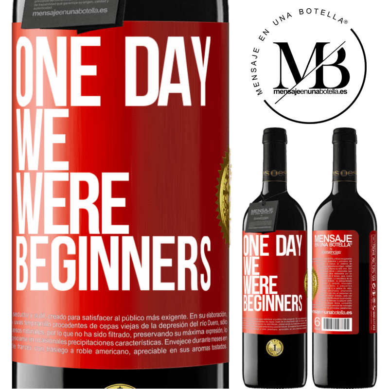 24,95 € Free Shipping | Red Wine RED Edition Crianza 6 Months One day we were beginners Red Label. Customizable label Aging in oak barrels 6 Months Harvest 2019 Tempranillo