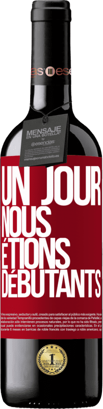 39,95 € Envoi gratuit | Vin rouge Édition RED MBE Réserve Un jour, nous étions débutants Étiquette Rouge. Étiquette personnalisable Réserve 12 Mois Récolte 2016 Tempranillo