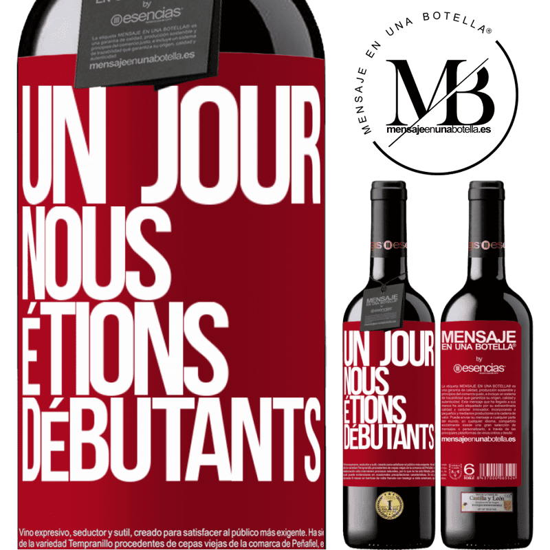 «Un jour, nous étions débutants» Édition RED MBE Réserve