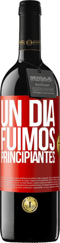 39,95 € | Vino Tinto Edición RED MBE Reserva Un día fuimos principiantes Etiqueta Roja. Etiqueta personalizable Reserva 12 Meses Cosecha 2015 Tempranillo