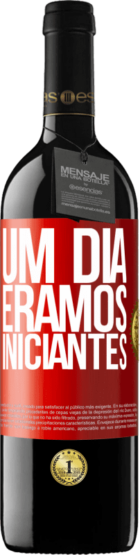 «Um dia éramos iniciantes» Edição RED MBE Reserva