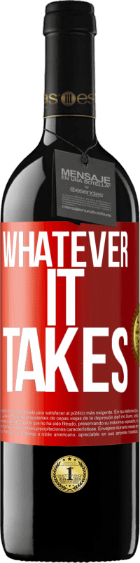 «Whatever it takes» Édition RED MBE Réserve