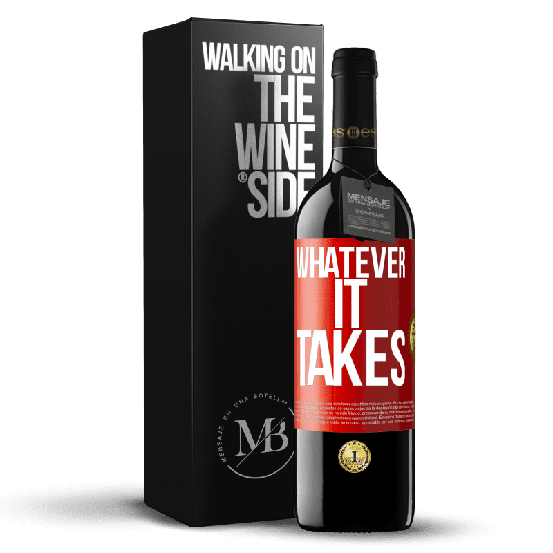 39,95 € Envoi gratuit | Vin rouge Édition RED MBE Réserve Whatever it takes Étiquette Rouge. Étiquette personnalisable Réserve 12 Mois Récolte 2015 Tempranillo