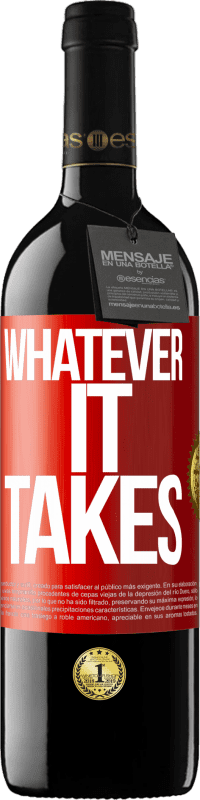 «Whatever it takes» Edición RED MBE Reserva