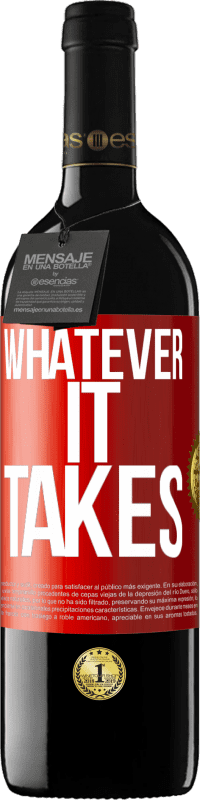 «Whatever it takes» Edizione RED MBE Riserva