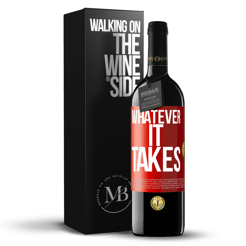 39,95 € Envio grátis | Vinho tinto Edição RED MBE Reserva Whatever it takes Etiqueta Vermelha. Etiqueta personalizável Reserva 12 Meses Colheita 2016 Tempranillo