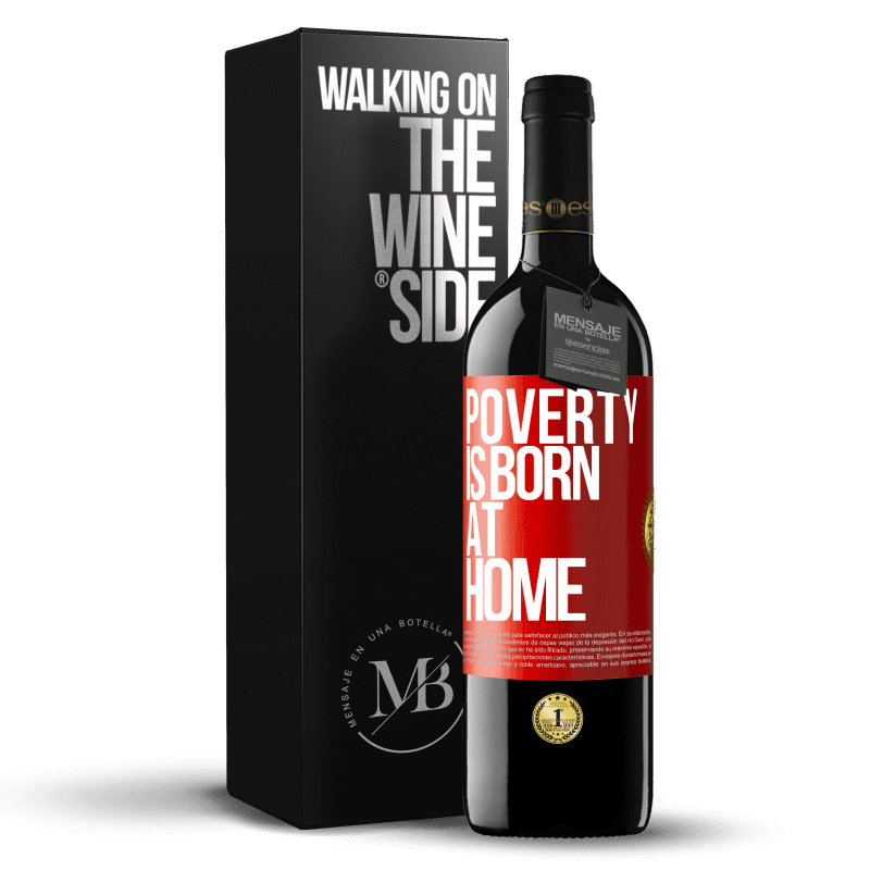 39,95 € Free Shipping | Red Wine RED Edition MBE Reserve Poverty is born at home Red Label. Customizable label Reserve 12 Months Harvest 2014 Tempranillo