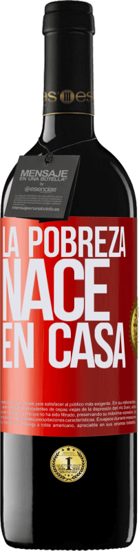 «La pobreza nace en casa» Edición RED MBE Reserva