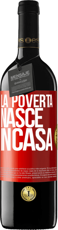 39,95 € | Vino rosso Edizione RED MBE Riserva La povertà nasce in casa Etichetta Rossa. Etichetta personalizzabile Riserva 12 Mesi Raccogliere 2015 Tempranillo