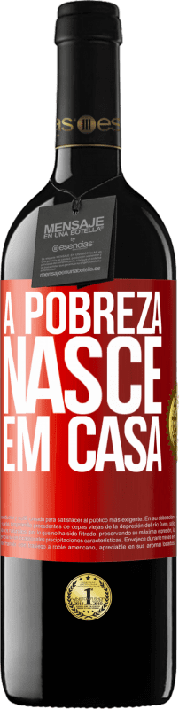 «A pobreza nasce em casa» Edição RED MBE Reserva